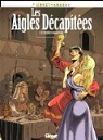 Les aigles décapitées, tome 18 : L'écuyer d'Angoulesme par Arnoux