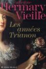 Les années Trianon par Hermary-Vieille
