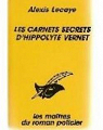 Les carnets secrets d'Hippolyte Vernet par Lecaye
