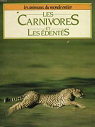 Les carnivores et les édentés par France Loisirs