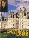 Les chteaux de la Loire vus par Gonzague Sai..
