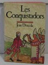 Les Conquistadors par Descola