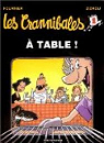 Les Crannibales, tome 1 : A table ! par Zidrou