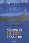Les pouvantails du maufait : Cratures du Berry nocturne par Liau