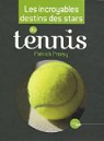 Les incroyables destins des stars du tennis par Proisy