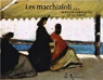Les macchiaioli : Des impressionnistes italiens ? par Avanzi
