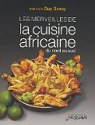 Les merveilles de la cuisine africaine du nord au sud par Ben Yahmed