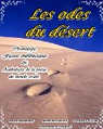 Les odes du désert : Chronologie, figures emblématiques et anthologie de la poésie du monde arabe. par Molariss
