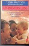 Les premiers liens : l'attachement parents-bebes vu par un pediatre et par un psychiatre par Brazelton