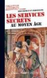 Les services secrets au Moyen Age par Denécé