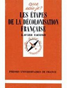 Les étapes de la décolonisation française par Yacono