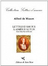 Lettres d'amour à Aimée d'Alton par Musset