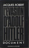 L'vasion d'Adolf Hitler par Robert
