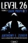 Level 26, Tome 2 : Dark prophecy par Zuiker