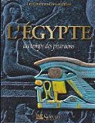 L'Égypte : Au temps des pharaons par Reader`s Digest