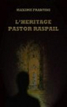 L'héritage Pastor Raspail par Frantini