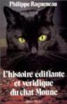 L'histoire édifiante et véridique du chat Moune par Ragueneau