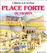 L'histoire et la vie d'une place forte de Vauban par Berger-Levrault