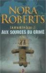 Lieutenant Eve Dallas, tome 21 : Aux sources du crime par Roberts