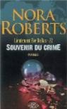 Lieutenant Eve Dallas, tome 22 : Souvenir du crime par Roberts