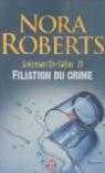 Lieutenant Eve Dallas, tome 29 : Filiation du crime par Roberts