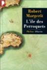L'Ile des Perroquets par Margerit
