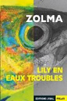 Lily en eaux troubles par Zolma
