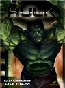 L'incroyable Hulk : L'album du film par Loubet