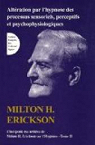 L'intégrale des articles de Milton Erickson sur l'hypnose, tome 2 par Erickson