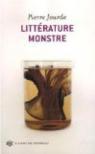 Littérature monstre : Etudes sur la modernité littéraire par Jourde