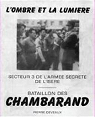 L'ombre et la lumière : Secteur 3 de l'armée secrete de l'Isère, bataillon des chambarand par Deveaux