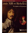 Louis XIII (1601-1643) : le sceptre et la pourpre par Bouyer