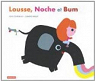 Lousse, Noche et Bum par Cousseau