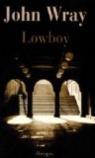 Lowboy par Wray