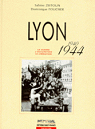 Lyon 1940 1944: La guerre, l'occupation, la libration par Zeitoun