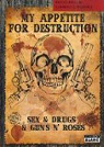 MY APPETITE FOR DESTRUCTION Sex, Drug & Guns'N'Roses par Adler