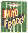 Mad Froggy par Crouzet