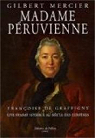 Madame Pruvienne : Franoise de Graffigny, une femme sensible au sicle des Lumires par Mercier