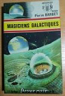 Cycle Setni, tome 4 : Magiciens galactiques par Barbet