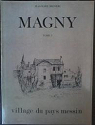 Magny, Village Du Pays Messin Tome I par Brenire