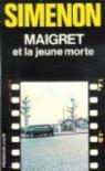 Maigret et la jeune morte par Simenon