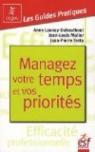 Managez votre temps et vos priorités par Launay-Duhautbout