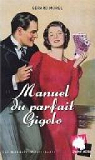 Manuel du parfait Gigolo par Morel