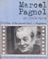 Marcel Pagnol : Texte et propos de Marcel Pagnol... points de vue critiques et tmoignages (Cinma d'aujourd'hui) par Pagnol