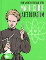 Marie Curie : La fée du radium par Montellier