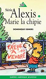 Alexis, tome 3 : Marie la Chipie par Demers