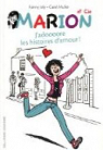 Marion et Cie, Tome 1 : J'adoooore les histoires d'amour ! par Joly
