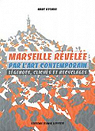 Marseille révélée par l'art contemporain par Rosmini