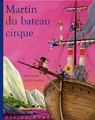 Martin du bateau-cirque par Serres
