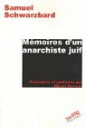 Mémoires d'un anarchiste juif par Schwarzbard